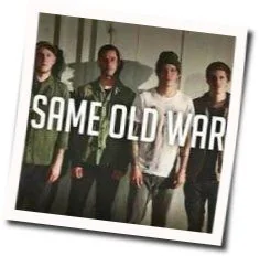 Same Old War Chords by Our Last Night