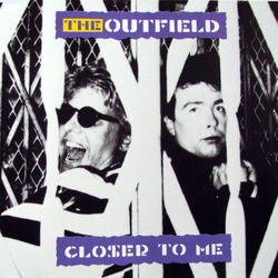 Closer To Me Chords by The Outfield