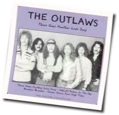 There Goes Another Love Song by The Outlaws