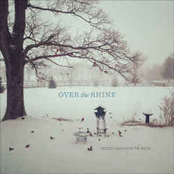 Blood Oranges In The Snow Chords by Over The Rhine