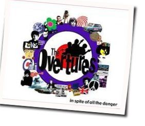In Spite Of All The Dangers Chords by The Overtures