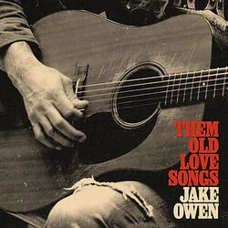 Them Old Love Songs Chords by Jake Owen