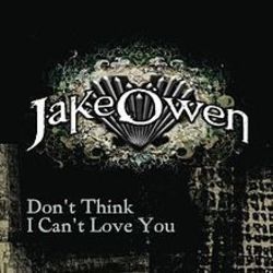 Don't Think I Can't Love You Tab by Jake Owen