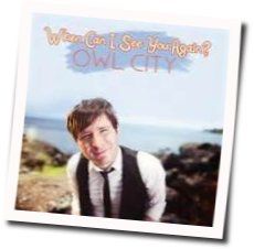 When Can I See You Again Chords by Owl City