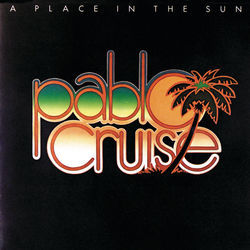 A Place In The Sun Chords by Pablo Cruise