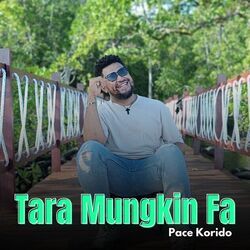 Tara Mungkin Fa Chords by Pace Korido