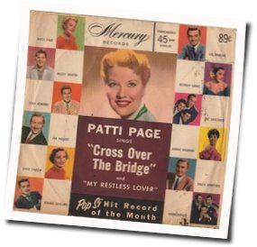 Cross Over The Bridge Chords by Patti Page