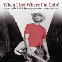When I Get Where I'm Going Chords by Brad Paisley