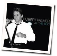 Some Guys Have All The Luck Chords by Robert Palmer