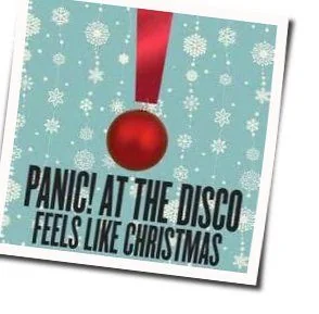 Feels Like Christmas Chords by Panic! At The Disco