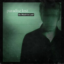 So Much Is Lost by Paradise Lost