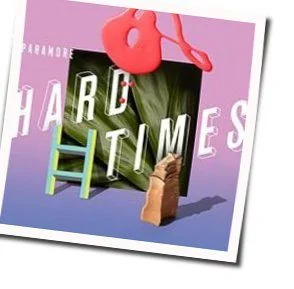 Hard Times (Ver2) Intro Tab by Paramore