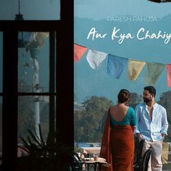Paresh Pahuja chords for Aur kya chahiye