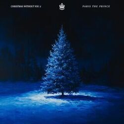 What Is Christmas Without You Chords by PARIS The Prince