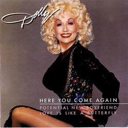 Here You Come Again by Dolly Parton