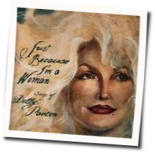 Just Because I'm A Woman by Dolly Parton