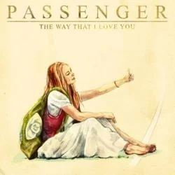 The Way That I Love You Chords by Passenger