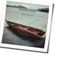 Somebodys Love  Chords by Passenger