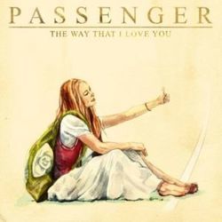 The Way That I Love You Tabs by Passenger