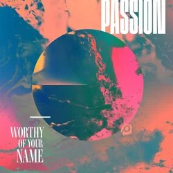 Glorious by Passion Generation Worship Band