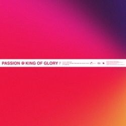 King Of Glory Chords by Passion