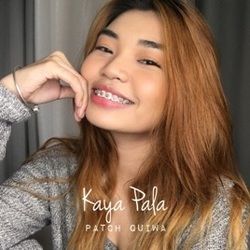 Kaya Pala by Patch Quiwa