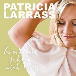 Komm Wir Fahren Nach Paris Chords by Patricia Larrass