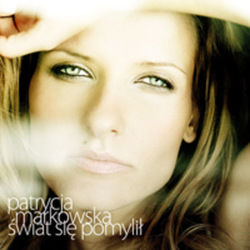 Świat Się Pomylił Chords by Patrycja Markowska