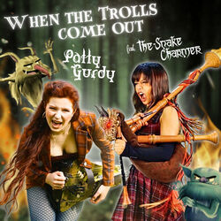 When The Trolls Come Out Chords by Patty Gurdy