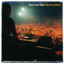 We Are Alive by Paul Van Dyk