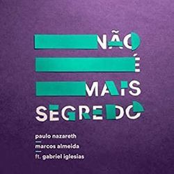 Não é Mais Segredo Chords by Paulo Nazareth
