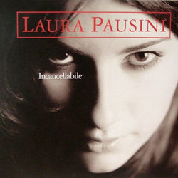 Incancellabile Chords by Laura Pausini