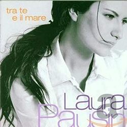 Tra Te E Il Mare Chords by Laura Pausini