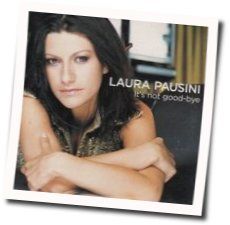 It's Not Goodbye by Luara Pausini