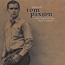 Can't Help But Wonder Where I'm Bound by Tom Paxton