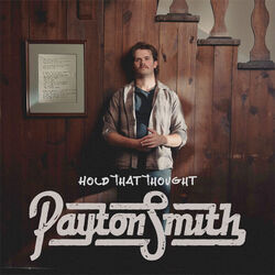 Hold That Thought Chords by Payton Smith
