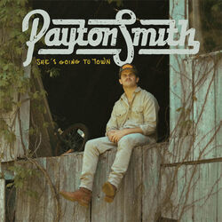 She's Going To Town Chords by Payton Smith