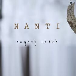 Nanti by Payung Teduh