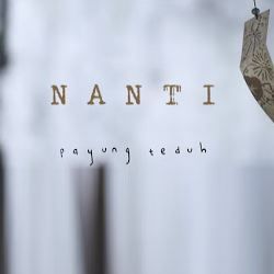 Nanti Chords by Payung Teduh