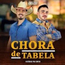 Chora De Tabela Chords by Pedro Paulo E Alex