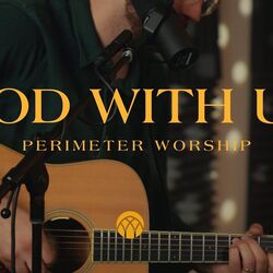 God With Us Chords by Perimeter Worship