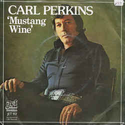 Mustang Wine by Carl Perkins