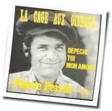 La Cage Aux Oiseaux Chords by Pierre Perret
