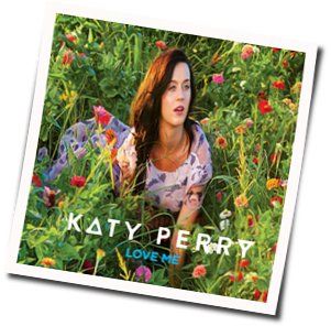 Love Me  Chords by Katy Perry