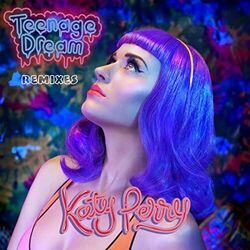 Teenage Dream Remix by Katy Perry