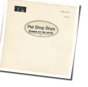 Always On My Mind Chords by Pet Shop Boys