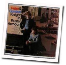 Peter And Gordon chords for Knight in rusty armour