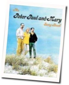 When The Ship Comes In Chords by Peter, Paul And Mary