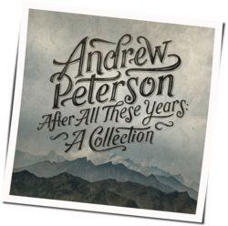 After All These Years Chords by Andrew Peterson