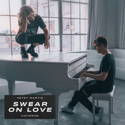 Swear On Love Chords by Petey Martin